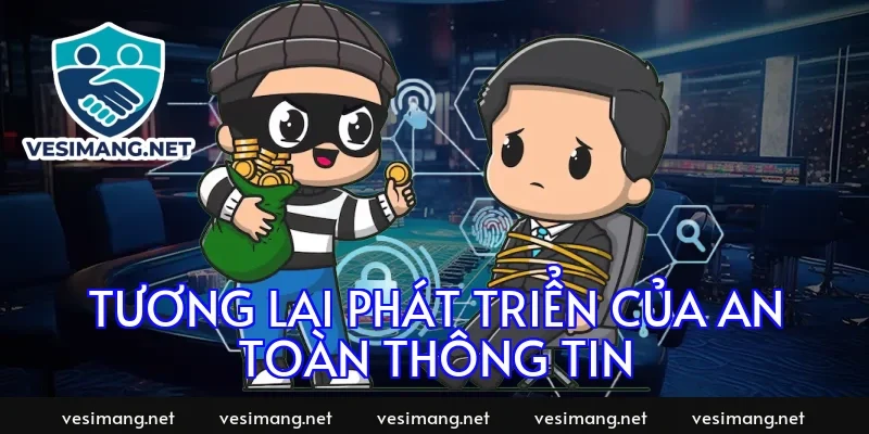 Tương lai phát triển của an toàn thông tin