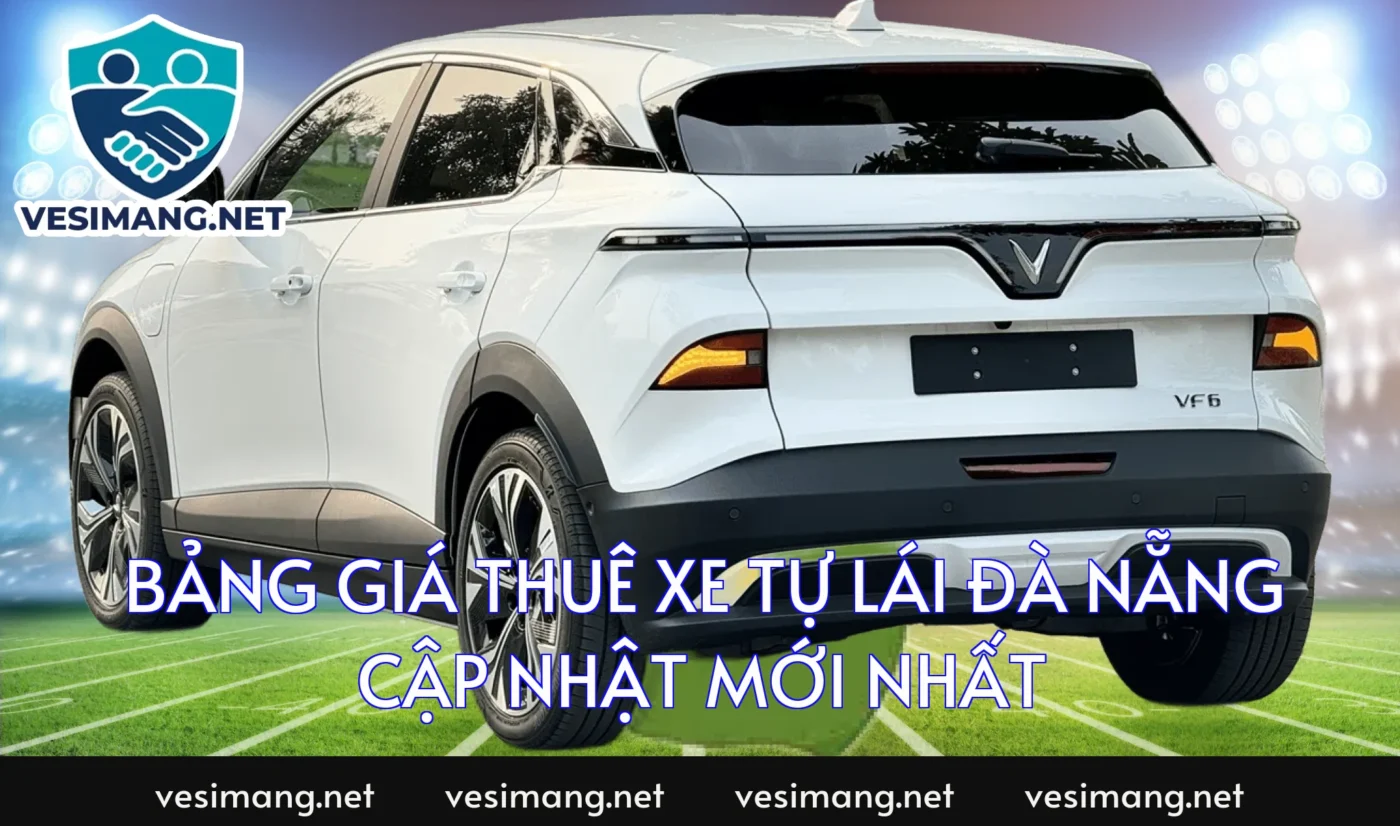 Bảng giá thuê xe tự lái Đà Nẵng cập nhật mới nhất