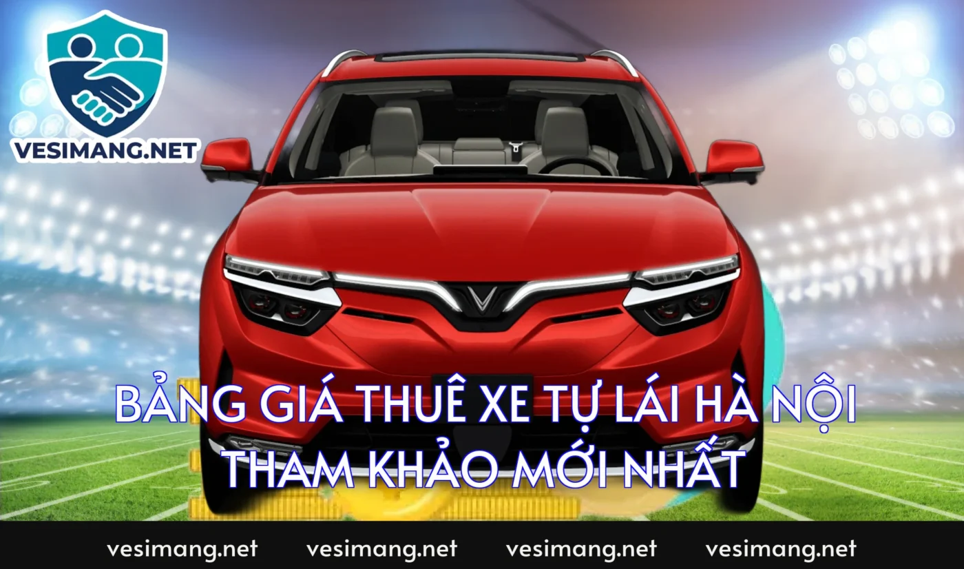 Bảng giá thuê xe tự lái Hà Nội tham khảo mới nhất