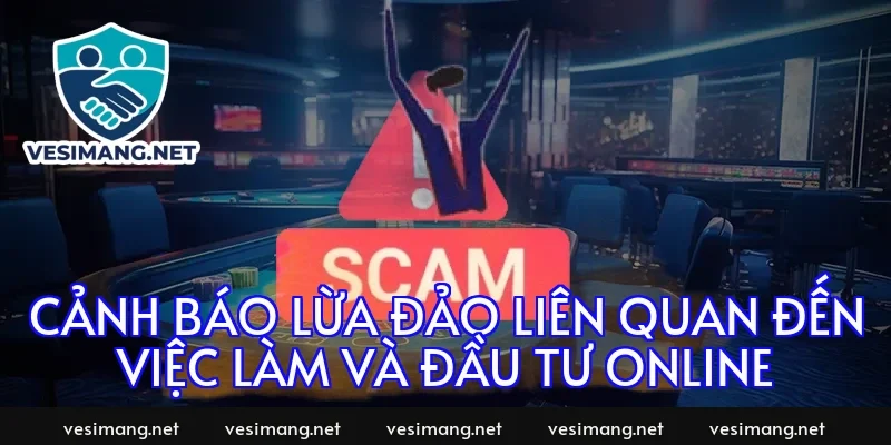 Cảnh báo lừa đảo liên quan đến việc làm và đầu tư online
