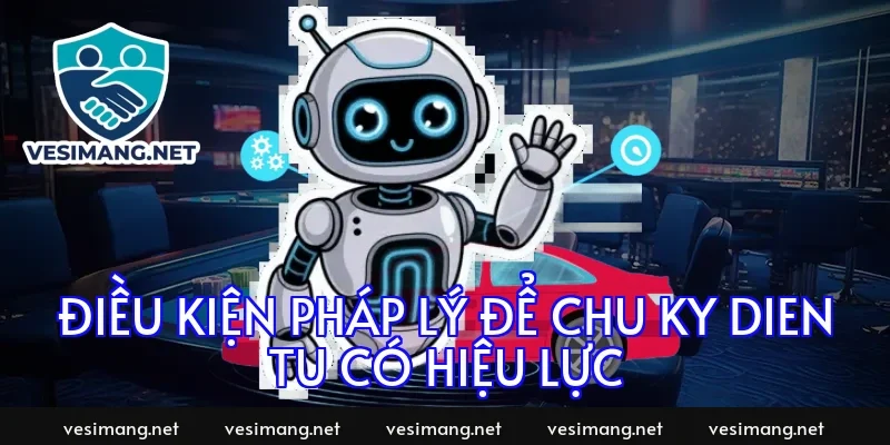 Điều kiện pháp lý để chu ky dien tu có hiệu lực