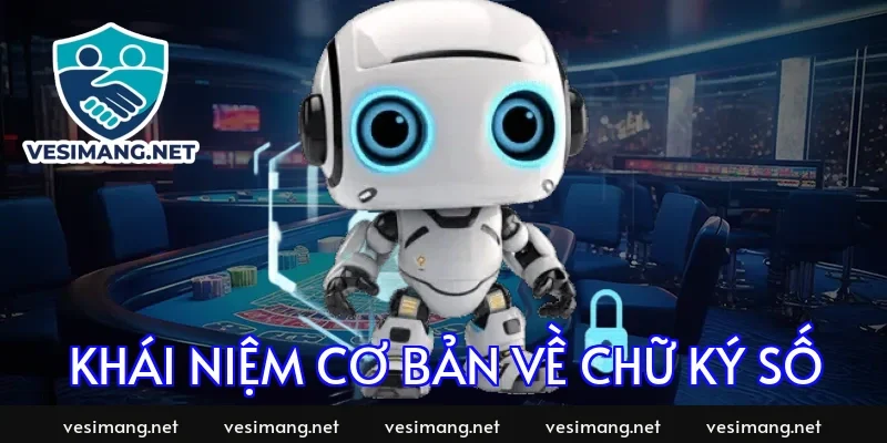 Khái niệm cơ bản về chữ ký số