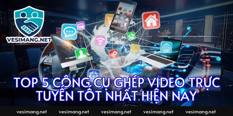Top 5 công cụ ghép video trực tuyến tốt nhất hiện nay