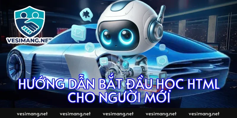 Hướng dẫn bắt đầu học HTML cho người mới
