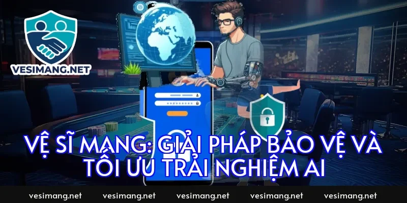 Vệ Sĩ Mạng: Giải pháp bảo vệ và tối ưu trải nghiệm AI