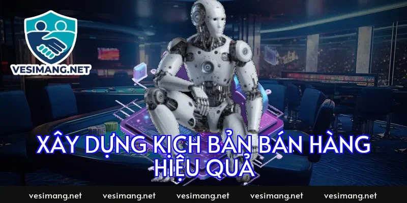 Xây dựng kịch bản bán hàng hiệu quả