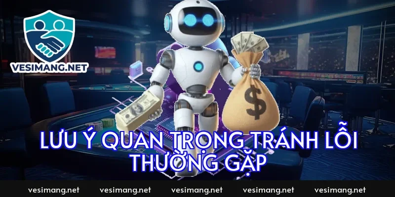 Lưu ý quan trọng tránh lỗi thường gặp