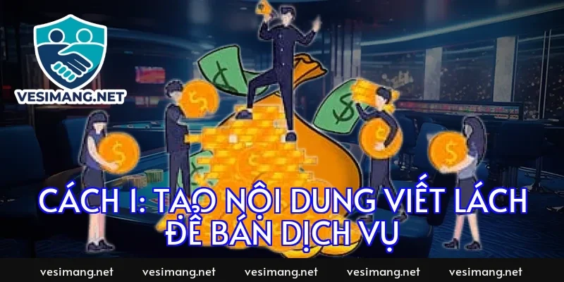 Cách 1: Tạo nội dung viết lách để bán dịch vụ
