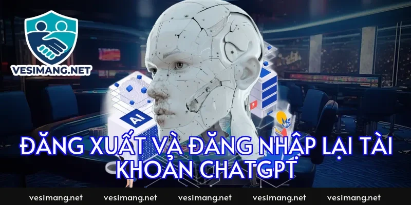 Đăng xuất và đăng nhập lại tài khoản ChatGPT