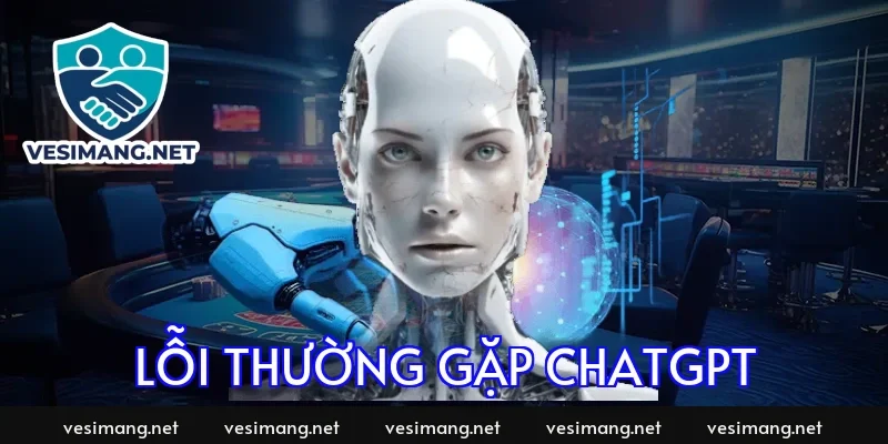 loi thuong gap chatgpt 1428 1