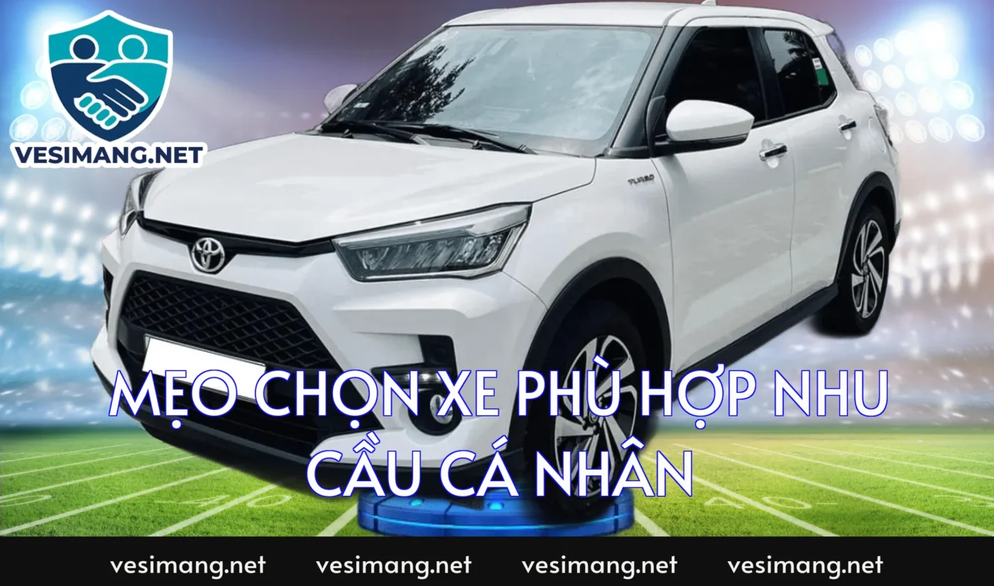 Mẹo chọn xe phù hợp nhu cầu cá nhân