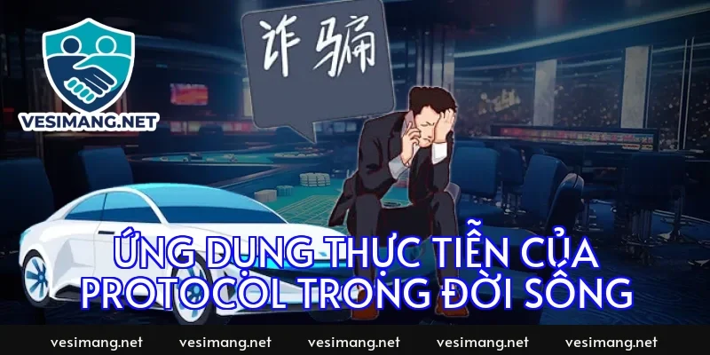 Ứng dụng thực tiễn của protocol trong đời sống