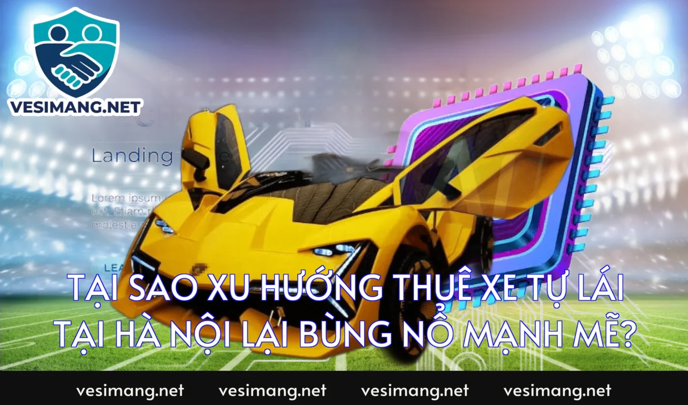 Tại sao xu hướng thuê xe tự lái tại Hà Nội lại bùng nổ mạnh mẽ?