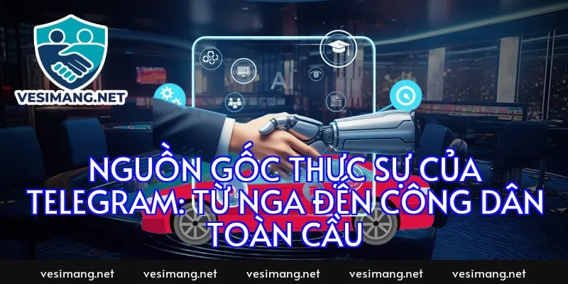Nguồn Gốc Thực Sự Của Telegram: Từ Nga Đến Công Dân Toàn Cầu