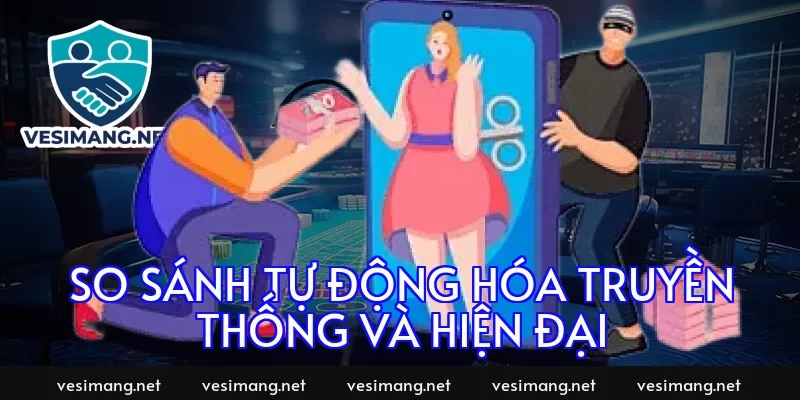 So sánh tự động hóa truyền thống và hiện đại