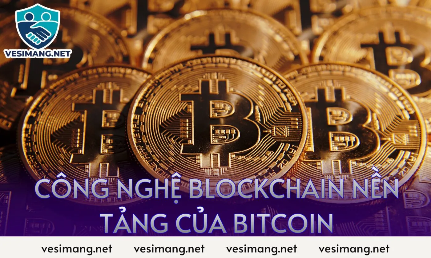 công nghệ blockchain nền tảng của bitcoin