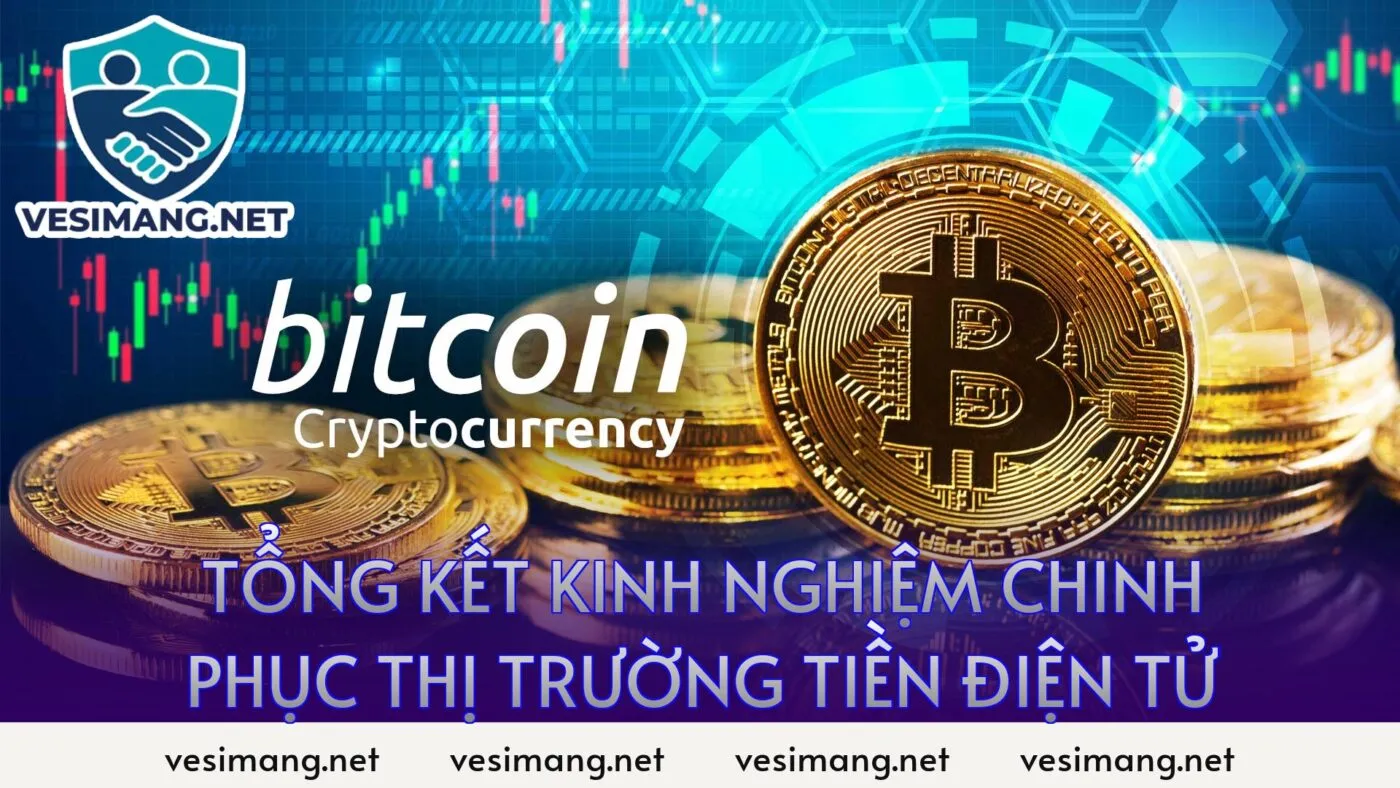 tổng kết kinh nghiệm chinh phục thị trường tiền điện tử