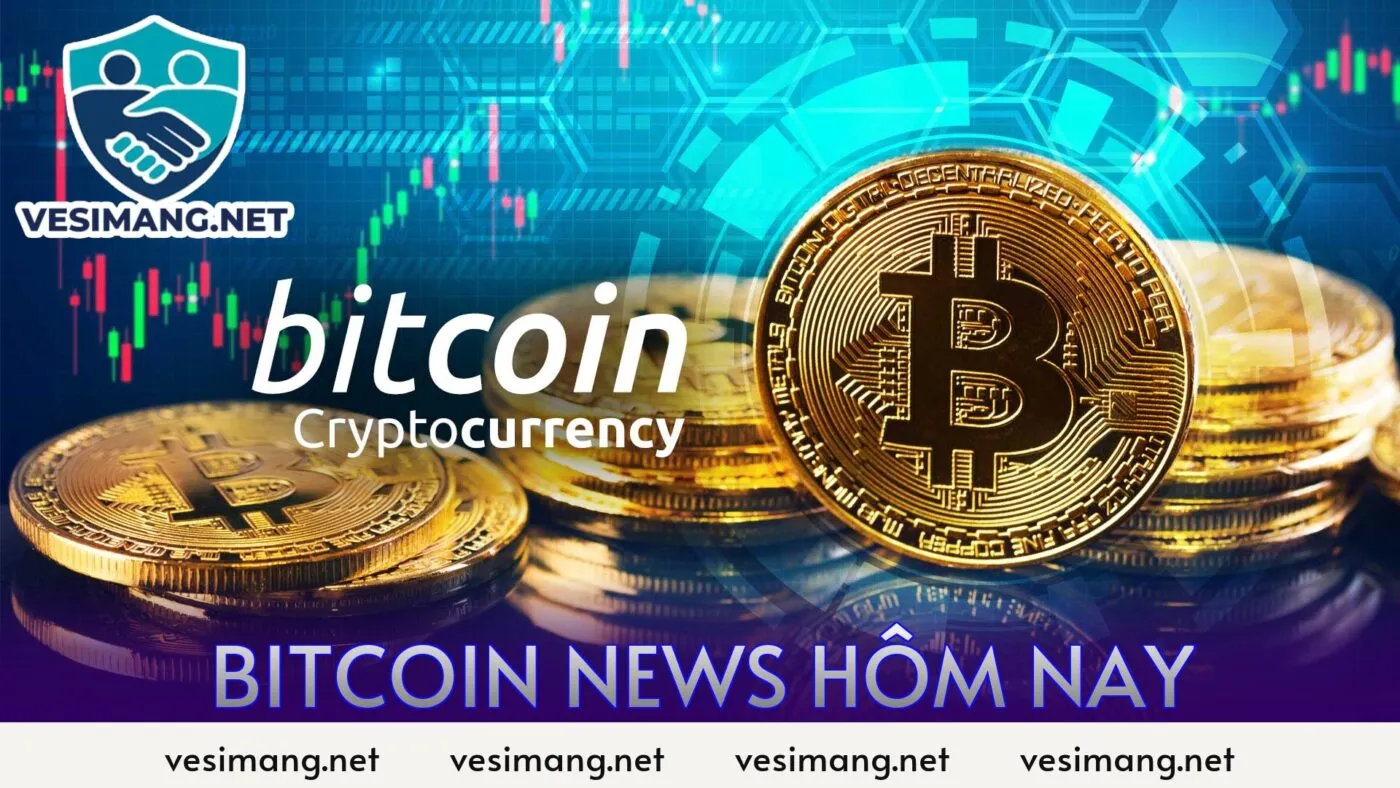Bitcoin News hôm nay