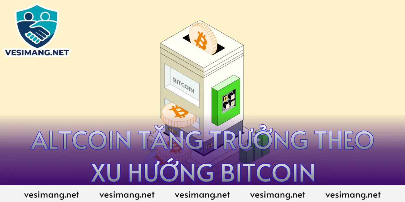 altcoin tăng trưởng theo xu hướng bitcoin