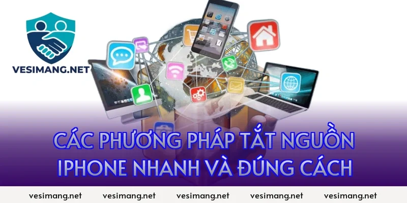 Các phương pháp tắt nguồn iPhone nhanh và đúng cách
