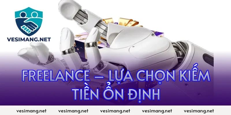 Freelance – Lựa chọn kiếm tiền ổn định