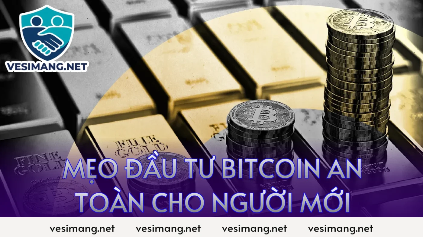 mẹo đầu tư bitcoin an toàn cho người mới