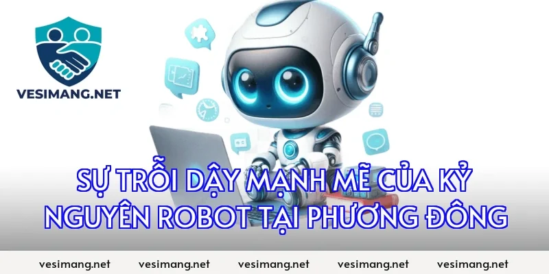 Sự trỗi dậy mạnh mẽ của kỷ nguyên robot tại phương Đông