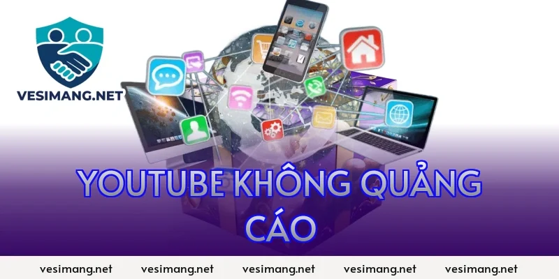 YouTube không quảng cáo